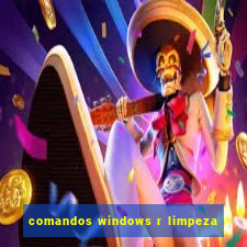 comandos windows r limpeza